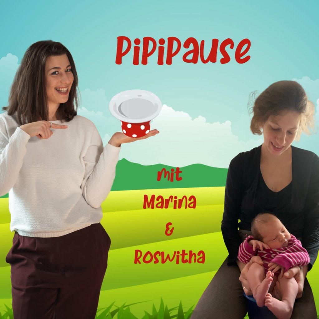 Titelbild Podcast Pipipause Marina mit Töpfchen in der Hand und Roswitha die ihr Baby abhält